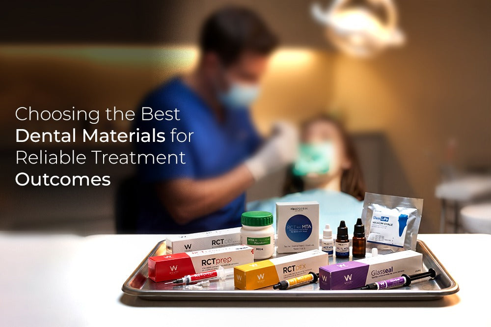 Choosing the Best Dental Materials for Reliable Treatment Outcomes